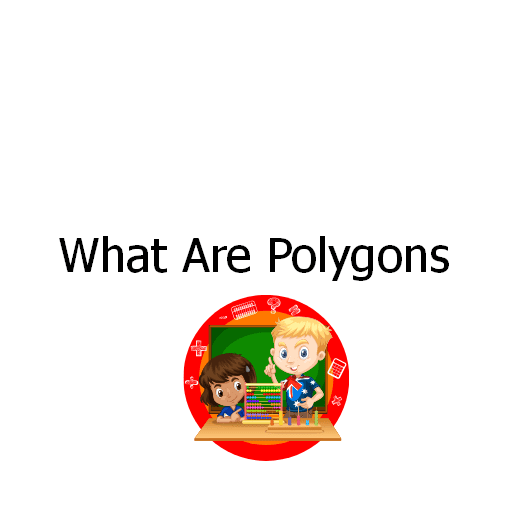 What Are Polygons